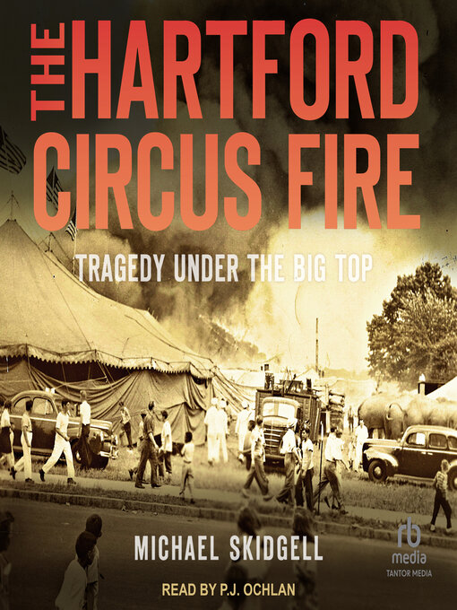 Title details for The Hartford Circus Fire by Michael Skidgell - Available